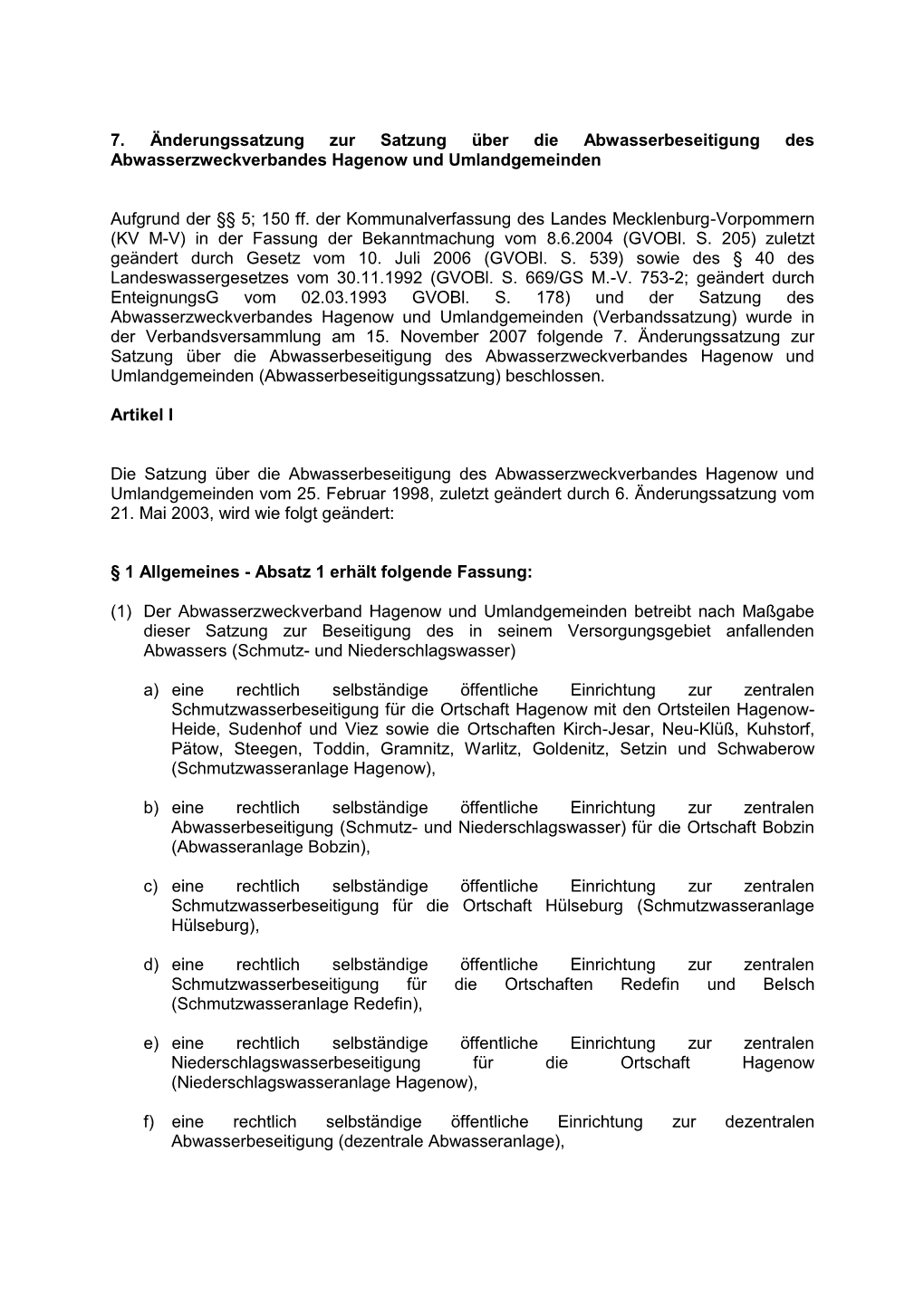7. Änderungssatzung Zur Satzung Über Die Abwasserbeseitigung Des Abwasserzweckverbandes Hagenow Und Umlandgemeinden