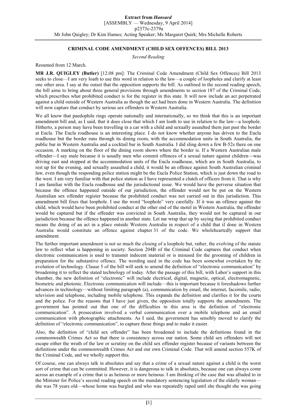 Extract from Hansard [ASSEMBLY — Wednesday, 9 April 2014] P2373c-2379A Mr John Quigley; Dr Kim Hames; Acting Speaker; Ms Margaret Quirk; Mrs Michelle Roberts