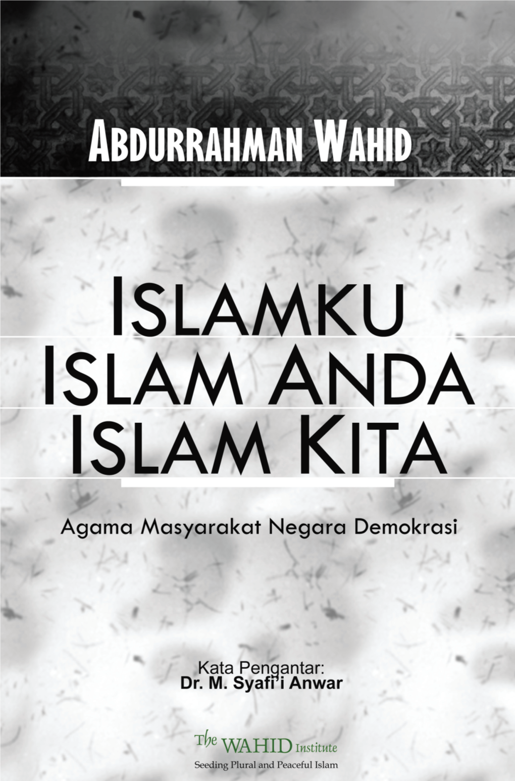 Islamku Islam Anda Islam Kita Agama Masyarakat Negara Demokrasi