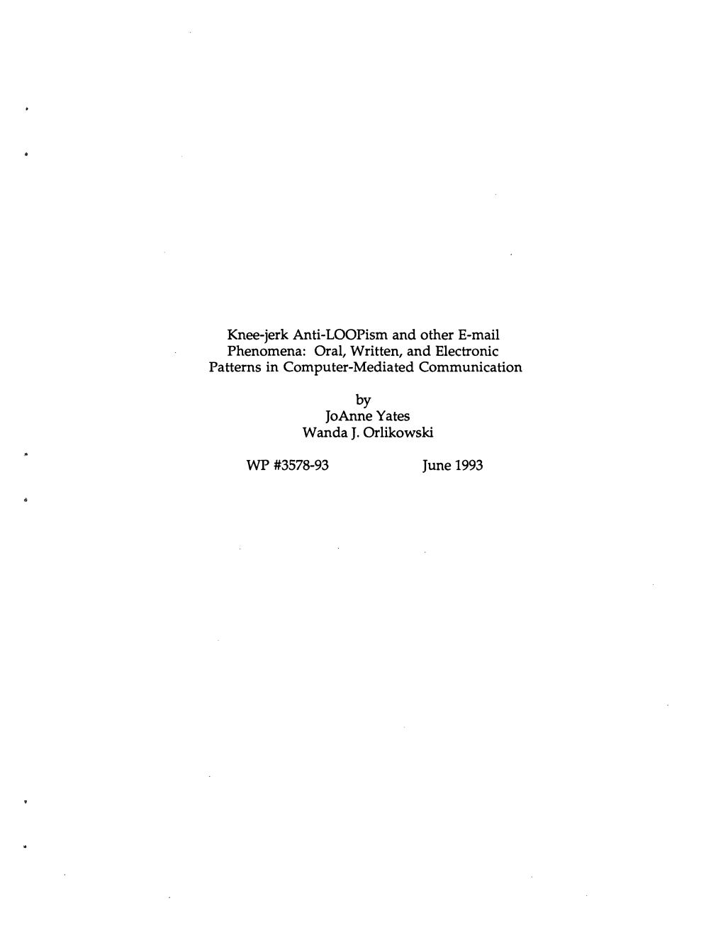 Knee-Jerk Anti-Loopism and Other E-Mail Phenomena: Oral, Written, and Electronic Patterns in Computer-Mediated Communication