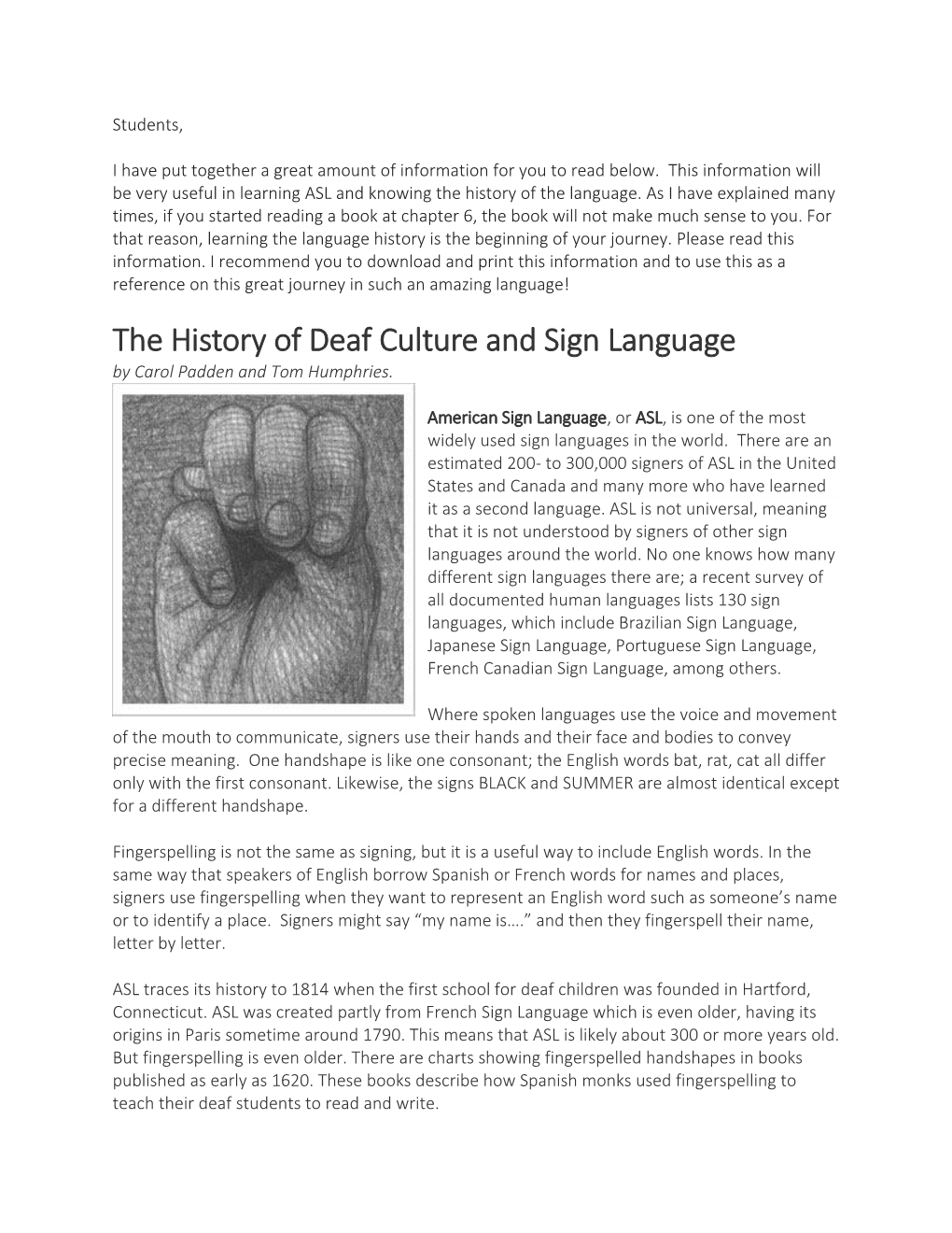 The History of Deaf Culture and Sign Language by Carol Padden and Tom Humphries