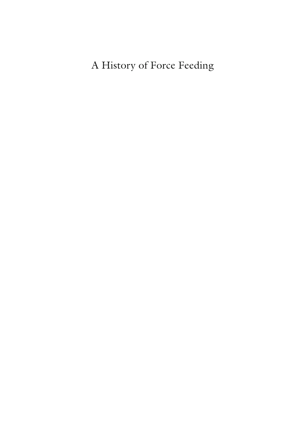 A History of Force Feeding