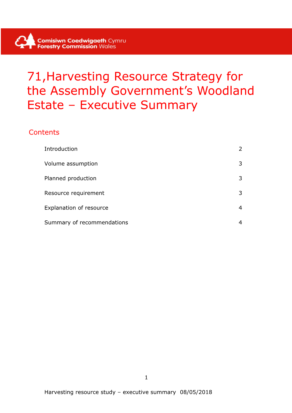 71,Harvesting Resource Strategy for the Assembly Government S Woodland Estate Executive Summary