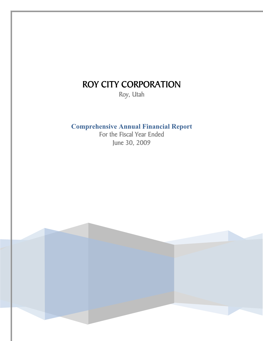 Comprehensive Annual Financial Report for the Fiscal Year Ended June 30, 2009