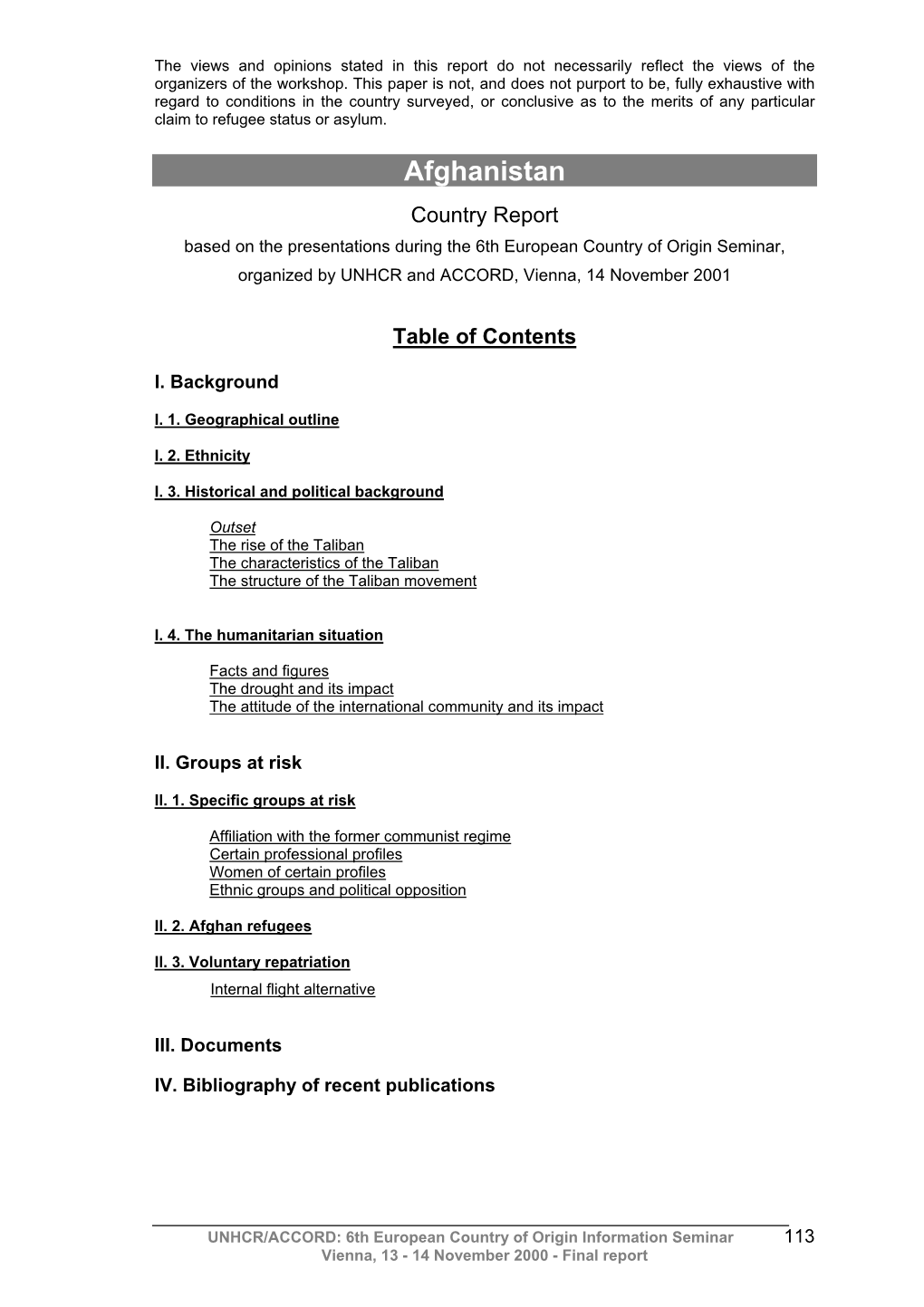 Afghanistan Country Report Based on the Presentations During the 6Th European Country of Origin Seminar, Organized by UNHCR and ACCORD, Vienna, 14 November 2001