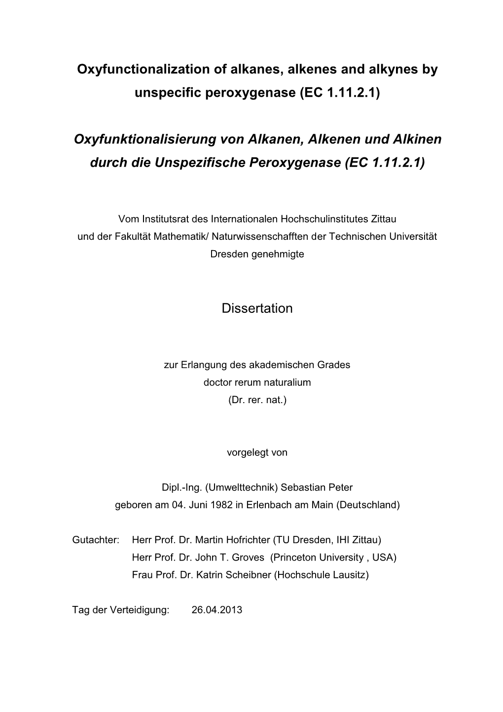 Oxyfunctionalization of Alkanes, Alkenes and Alkynes by Unspecific Peroxygenase (EC 1.11.2.1) Oxyfunktionalisierung Von Alkanen