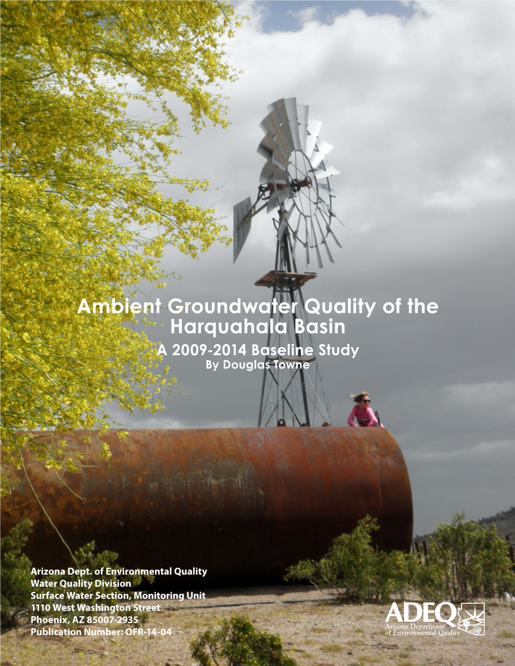 Ambient Groundwater Quality of the Harquahala Basin a 2009-2014 Baseline Study by Douglas Towne