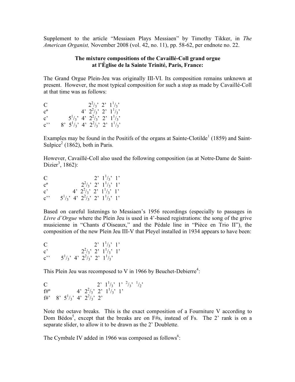 Supplement to the Article “Messiaen Plays Messiaen” by Timothy Tikker, in the American Organist, November 2008 (Vol