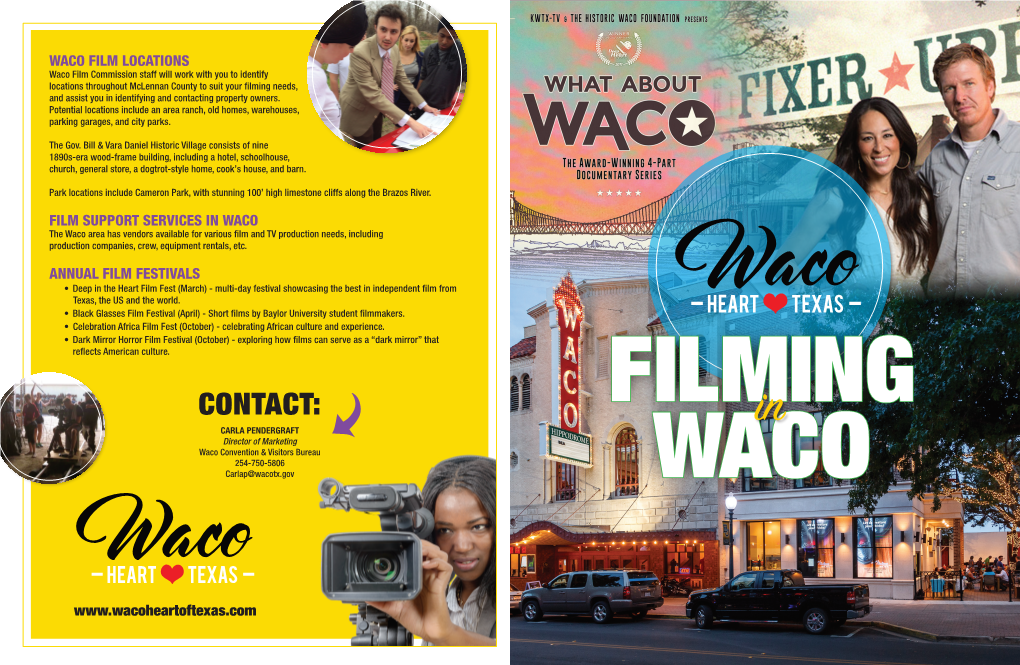 CONTACT: FILMING CARLA PENDERGRAFT in Director of Marketing Waco Convention & Visitors Bureau 254-750-5806 Carlap@Wacotx.Gov WACO