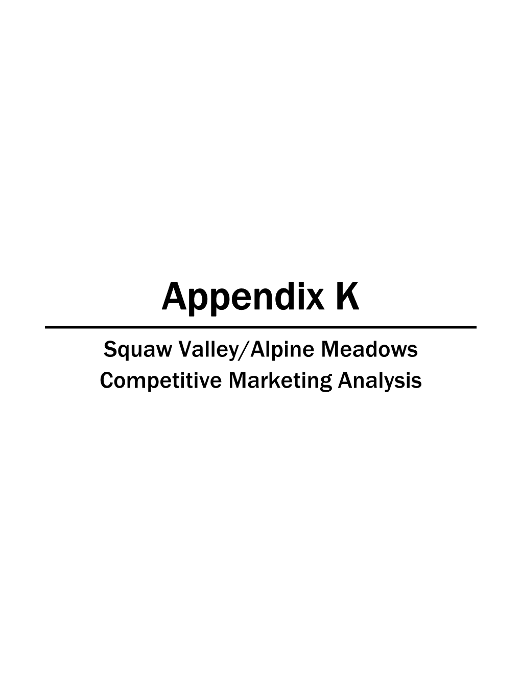 Appendix K Squaw Valley/Alpine Meadows Competitive Marketing Analysis