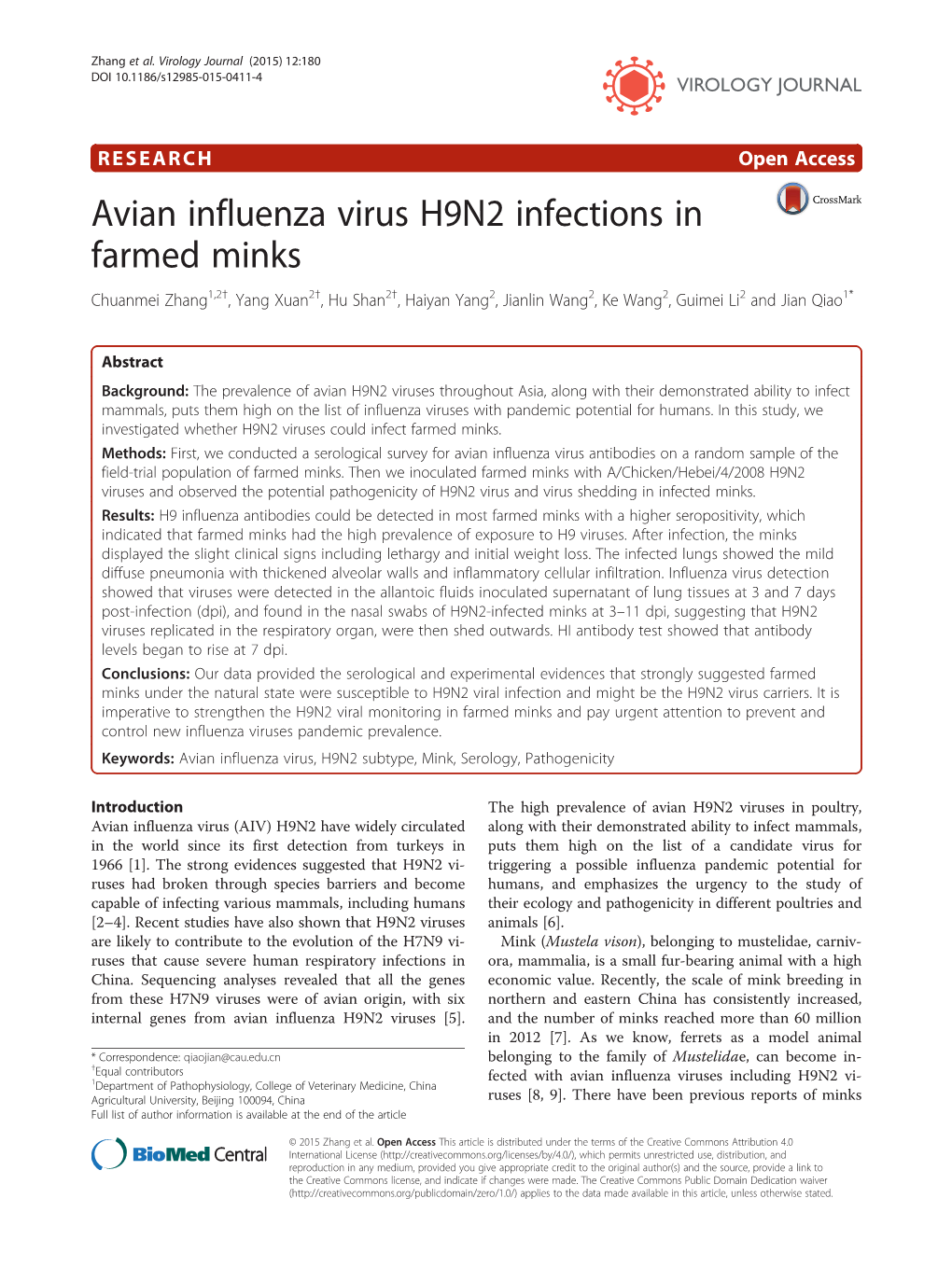 Avian Influenza Virus H9N2 Infections in Farmed Minks Chuanmei Zhang1,2†, Yang Xuan2†, Hu Shan2†, Haiyan Yang2, Jianlin Wang2, Ke Wang2, Guimei Li2 and Jian Qiao1*