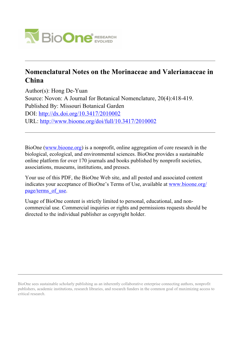 Nomenclatural Notes on the Morinaceae and Valerianaceae in China Author(S): Hong De-Yuan Source: Novon: a Journal for Botanical Nomenclature, 20(4):418-419