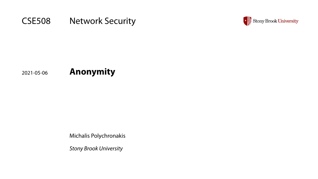 SBU CSE508: Anonymity
