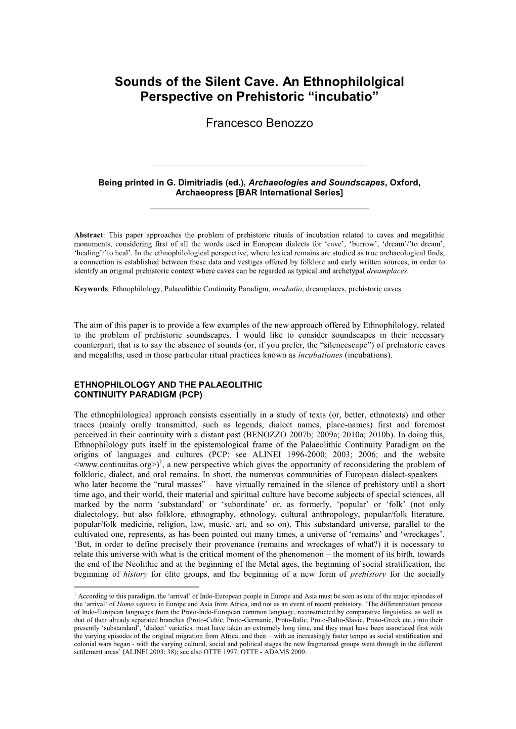 The Aim of This Paper Is to Provide a Few Examples of the New Approach Offered by Ethnophilology, Related to the Problem of Prehistoric Soundscapes