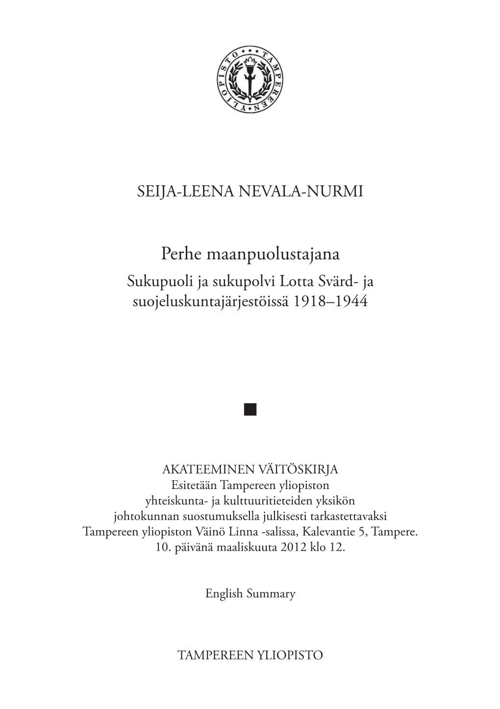 Perhe Maanpuolustajana Sukupuoli Ja Sukupolvi Lotta Svärd- Ja Suojeluskuntajärjestöissä 1918–1944