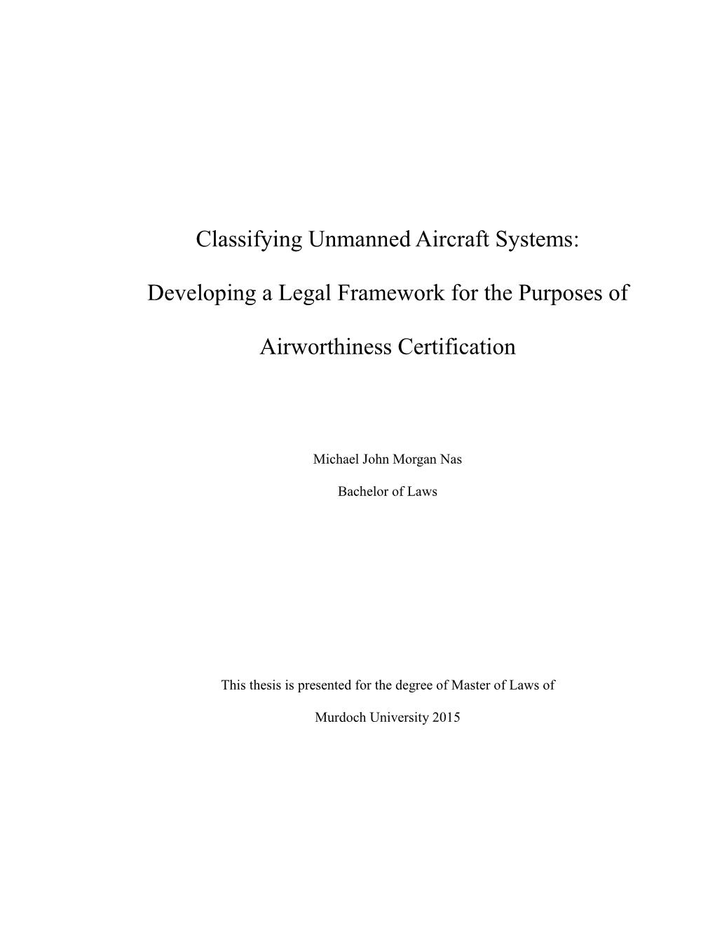 Classifying Unmanned Aircraft Systems