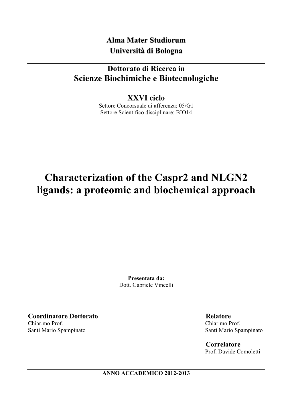 Characterization of the Caspr2 and NLGN2 Ligands: a Proteomic and Biochemical Approach