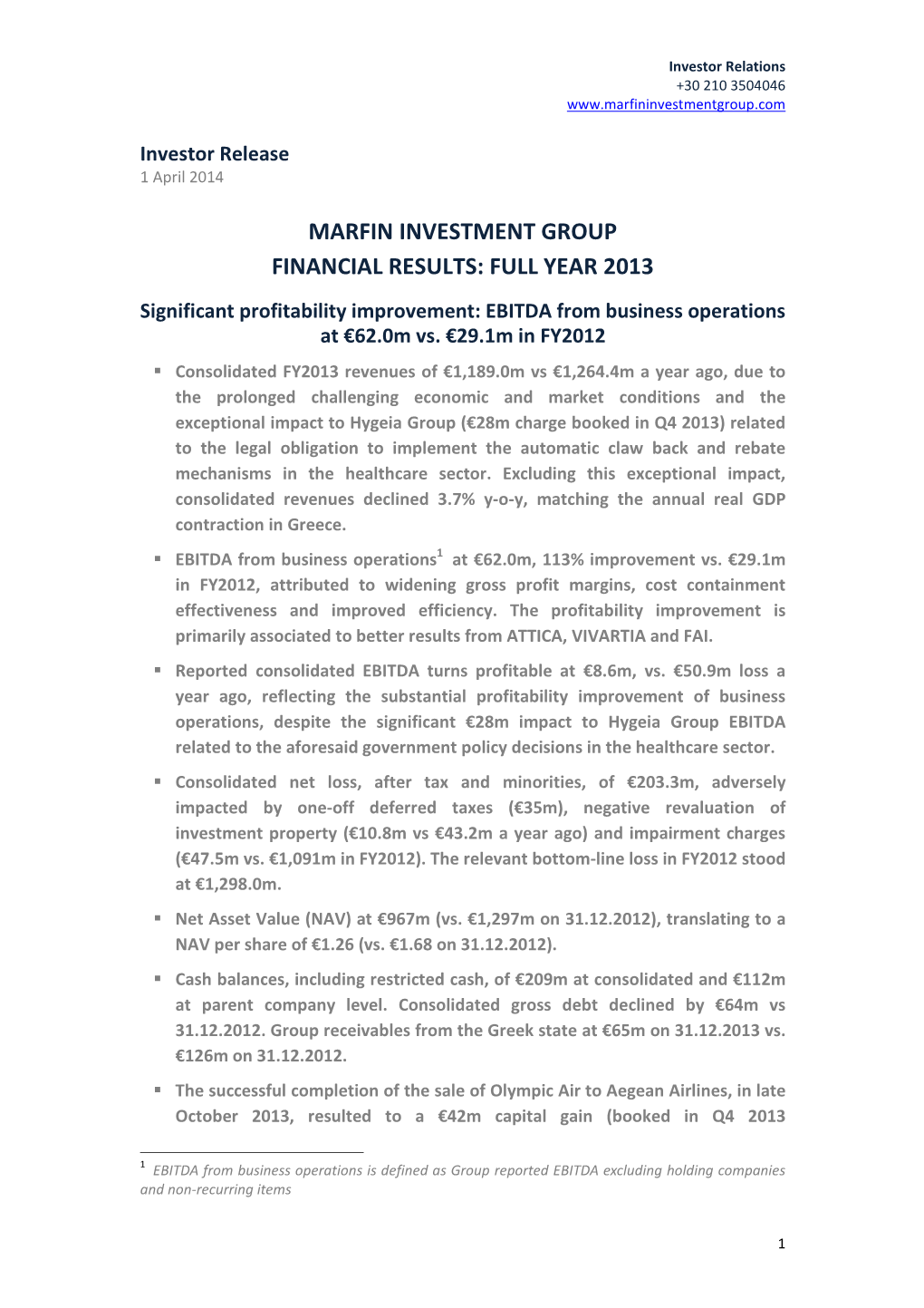 MARFIN INVESTMENT GROUP FINANCIAL RESULTS: FULL YEAR 2013 Significant Profitability Improvement: EBITDA from Business Operations at €62.0M Vs