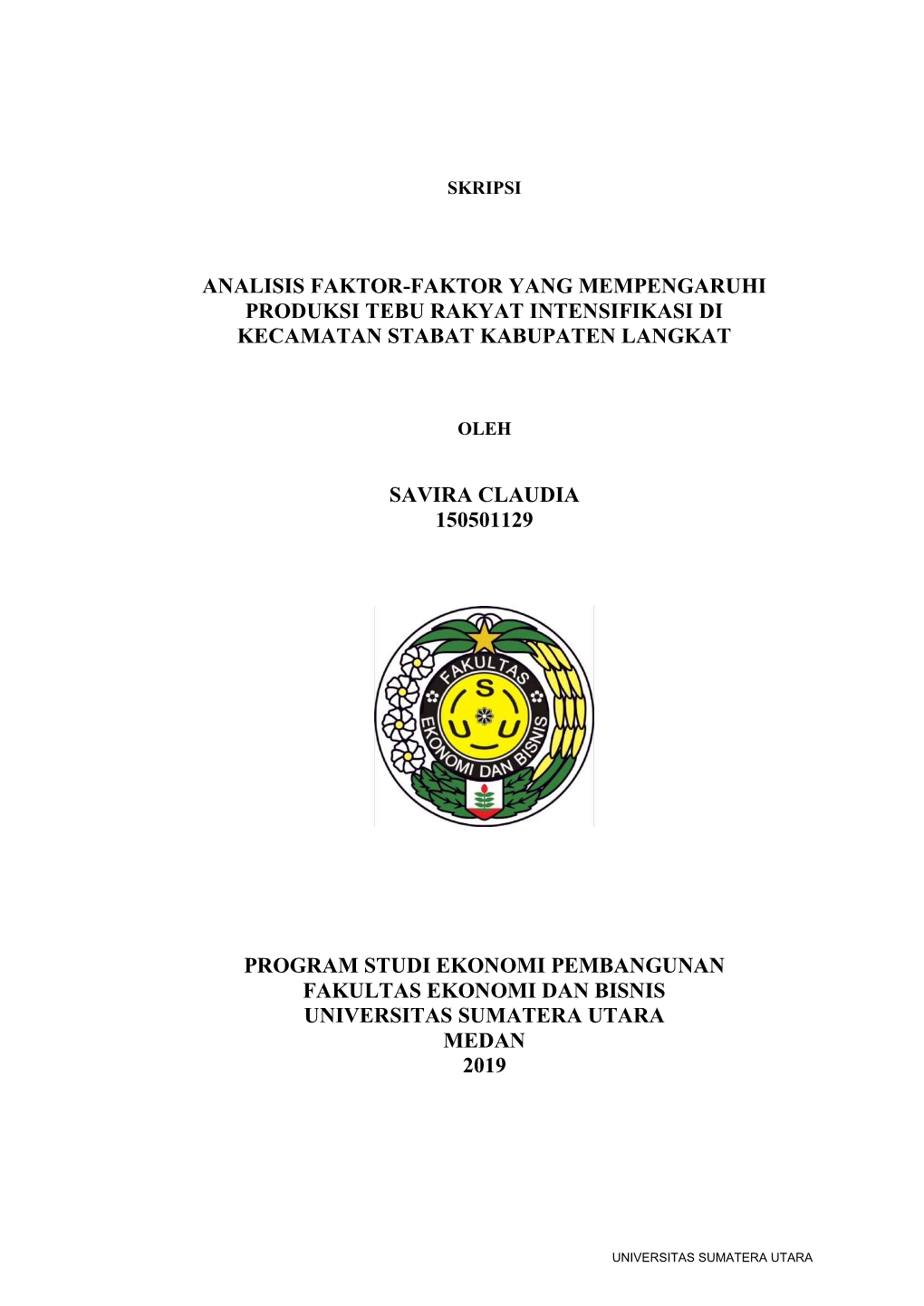 Analisis Faktor-Faktor Yang Mempengaruhi Produksi Tebu Rakyat Intensifikasi Di Kecamatan Stabat Kabupaten Langkat