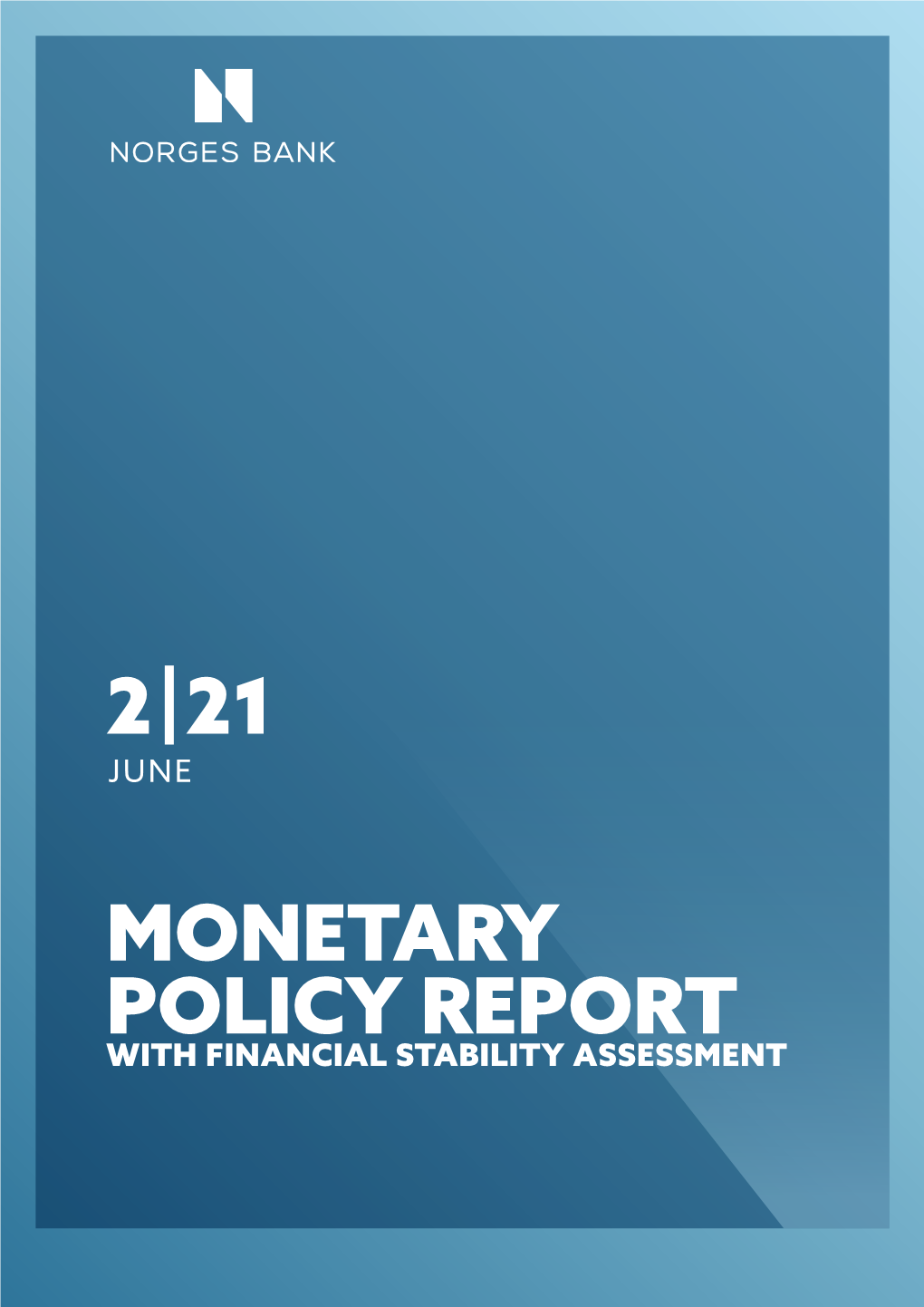 Monetary Policy Report 2|21 – June