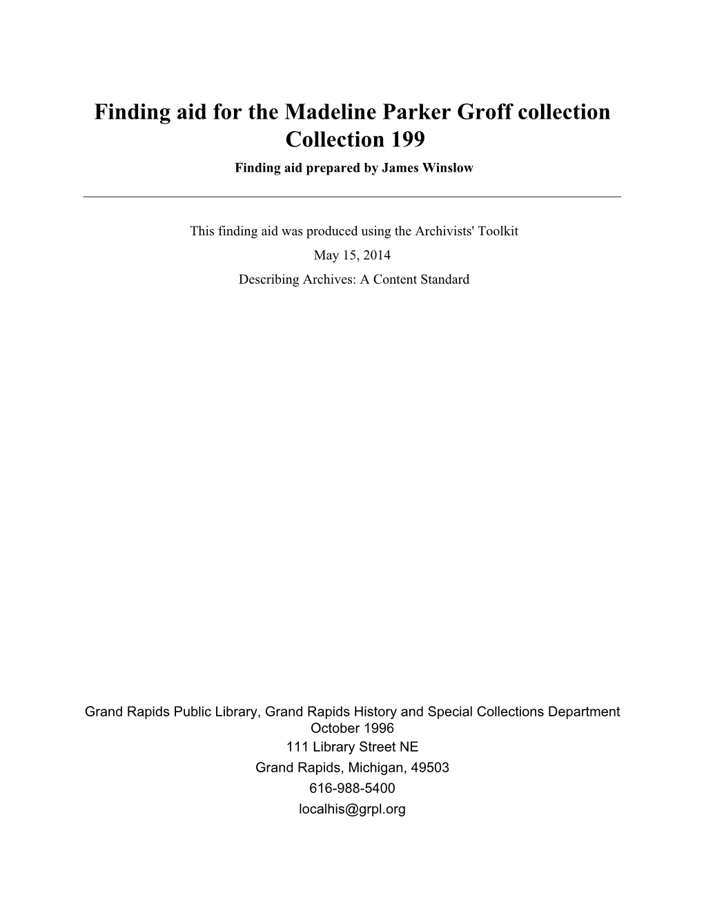 Finding Aid for the Madeline Parker Groff Collection Collection 199 Finding Aid Prepared by James Winslow