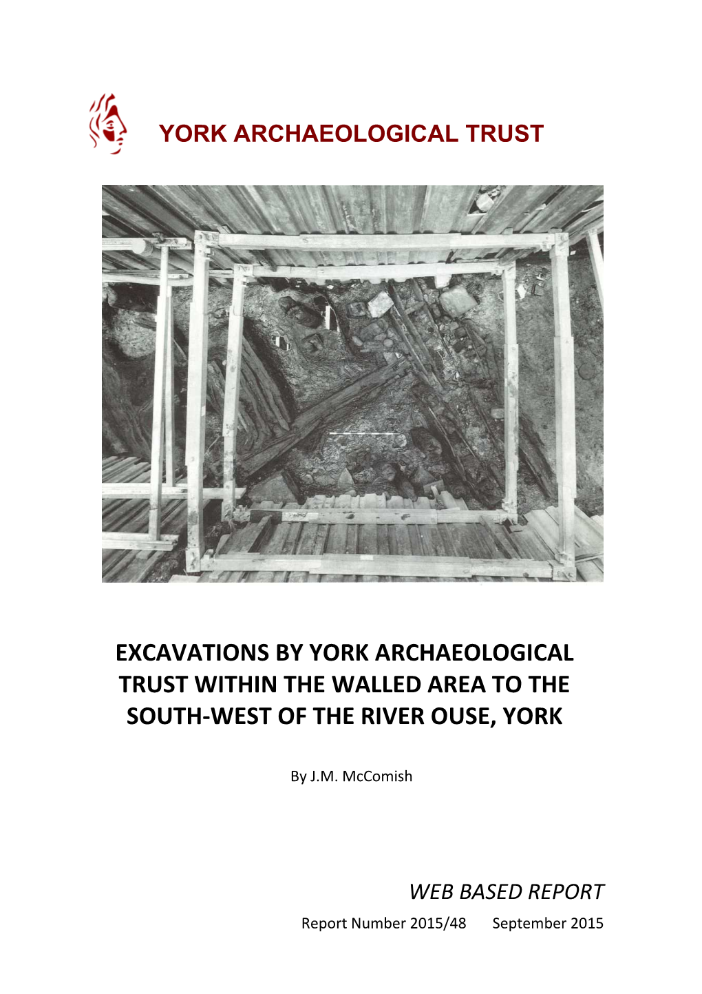 Excavations by York Archaeological Trust Within the Walled Area to the South-West of the River Ouse, York