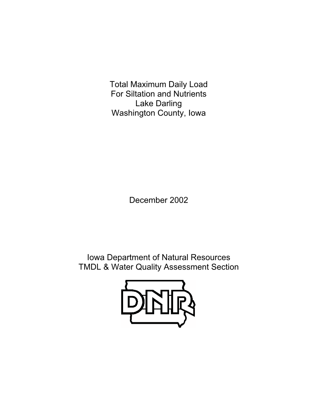 Total Maximum Daily Load for Siltation and Nutrients Lake Darling Washington County, Iowa