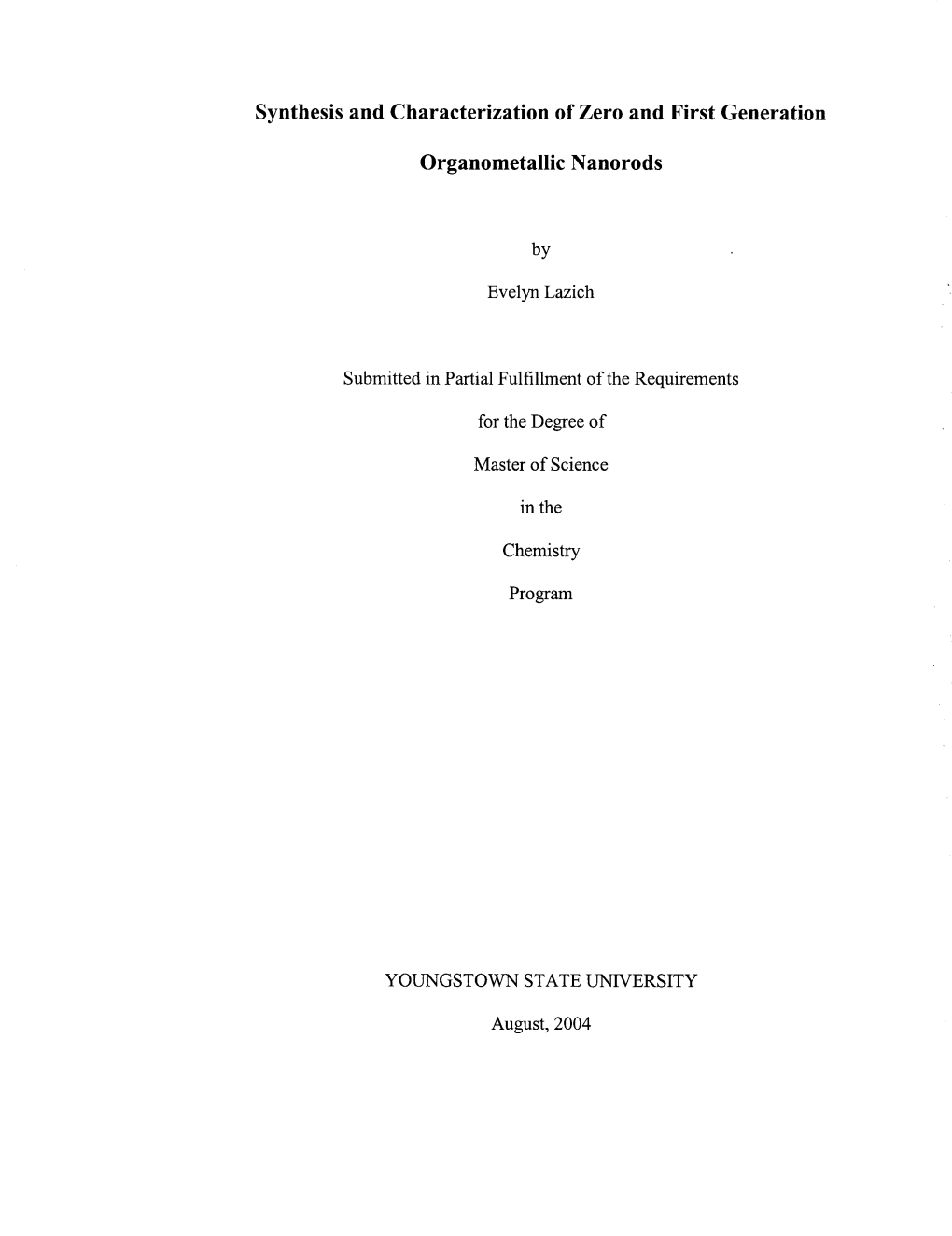 Synthesis and Characterization of Zero and First Generation