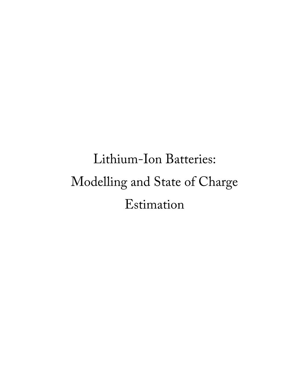 Lithium-Ion Batteries: Modelling and State of Charge Estimation