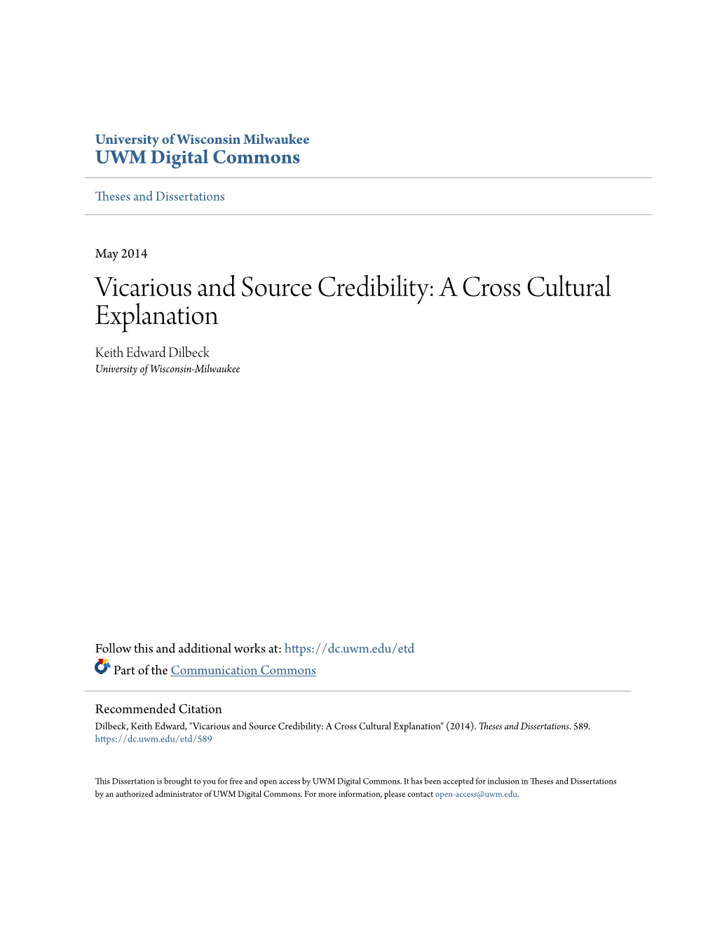 Vicarious and Source Credibility: a Cross Cultural Explanation Keith Edward Dilbeck University of Wisconsin-Milwaukee