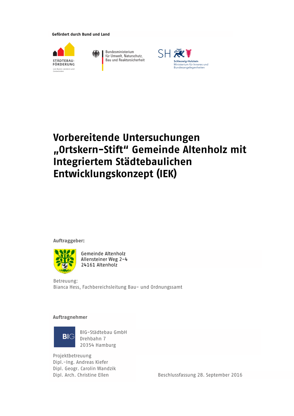 Vorbereitende Untersuchungen „Ortskern-Stift“ Gemeinde Altenholz Mit Integriertem Städtebaulichen Entwicklungskonzept (IEK)