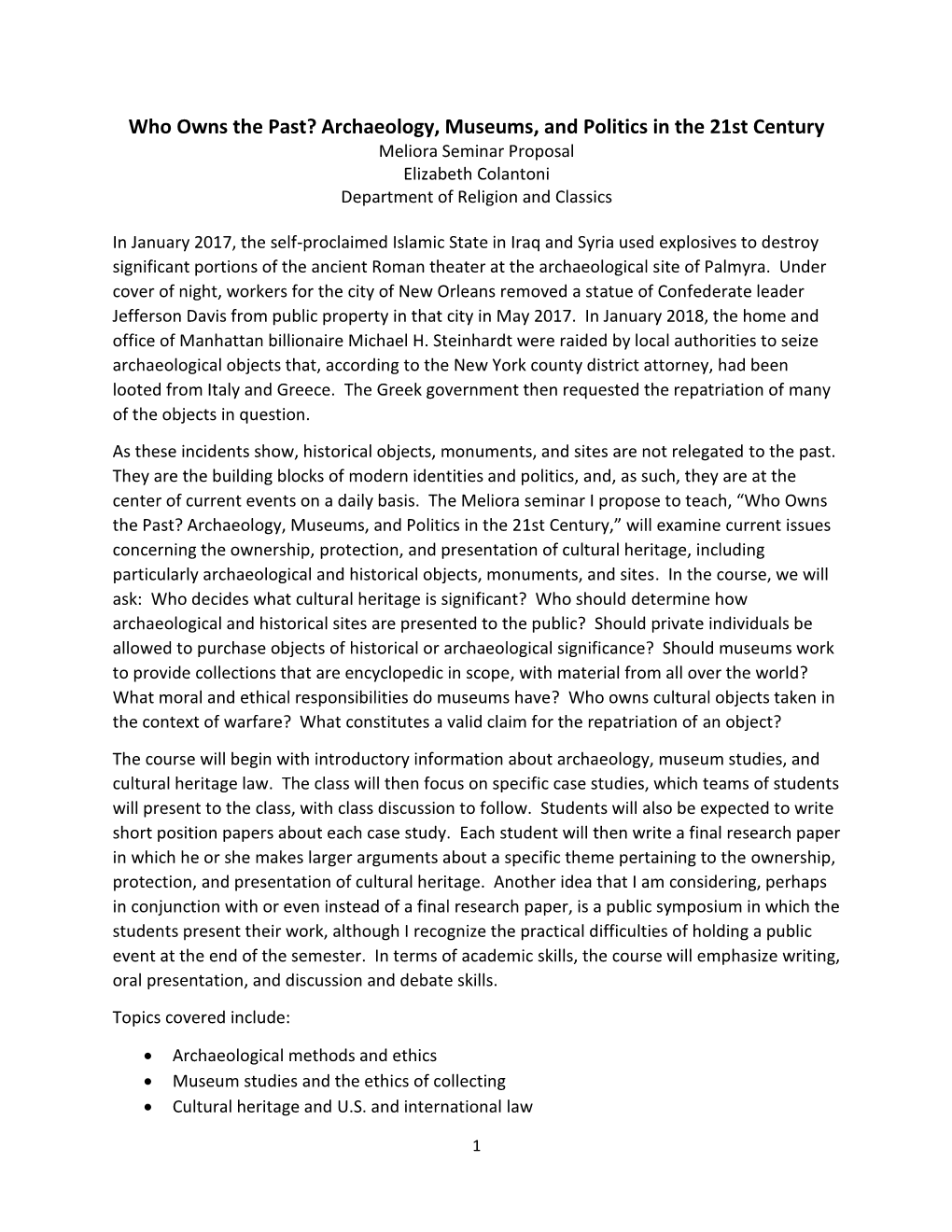 Who Owns the Past? Archaeology, Museums, and Politics in the 21St Century Meliora Seminar Proposal Elizabeth Colantoni Department of Religion and Classics