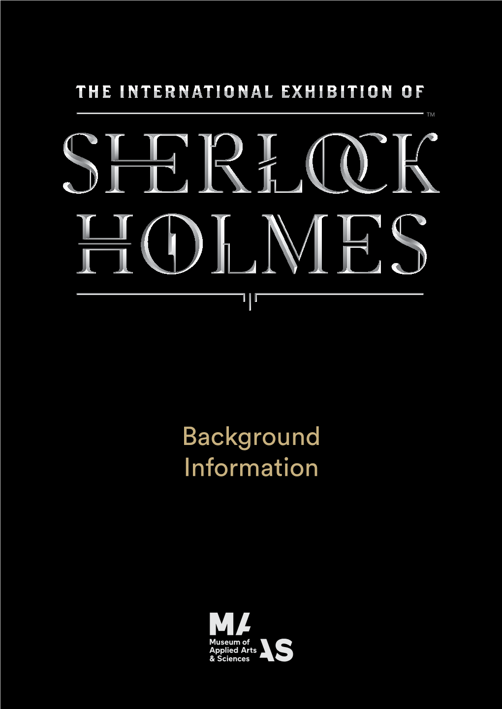 Background Information Background Information the International Exhibition of Sherlock Holmes