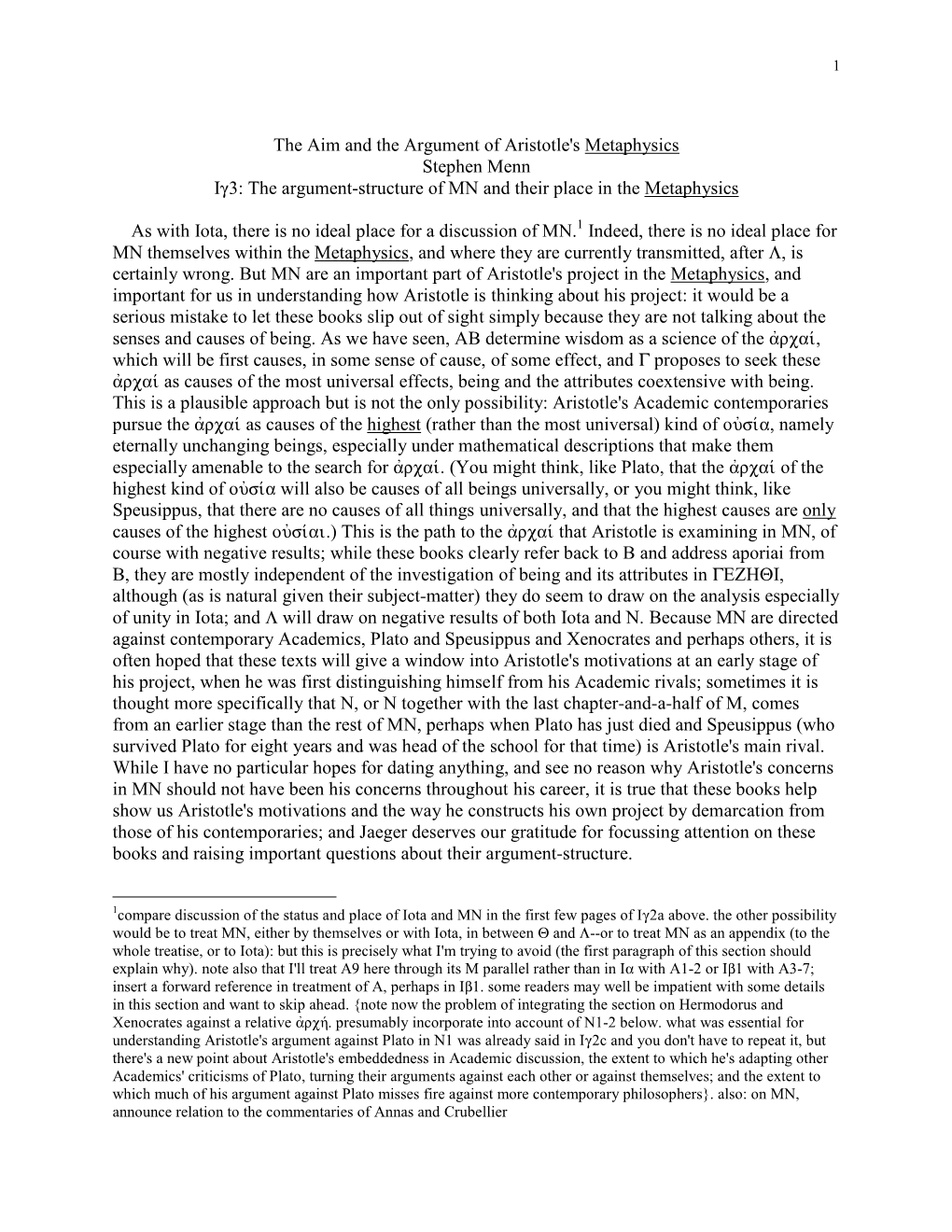 The Aim and the Argument of Aristotle's Metaphysics Stephen Menn Ig3: the Argument-Structure of MN and Their Place in the Metaphysics