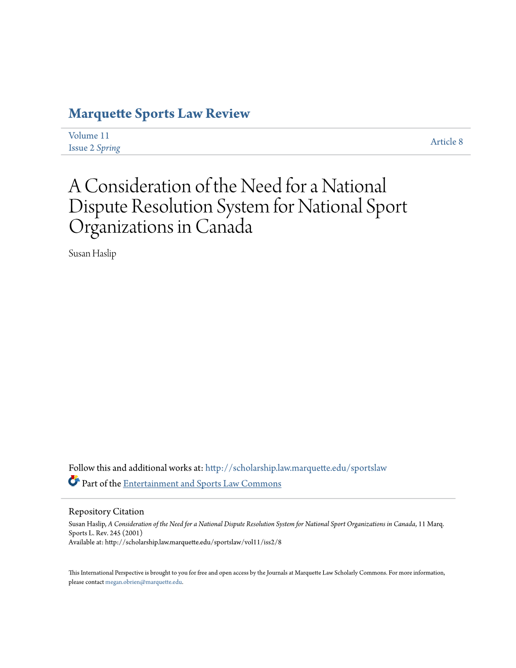 A Consideration of the Need for a National Dispute Resolution System for National Sport Organizations in Canada Susan Haslip
