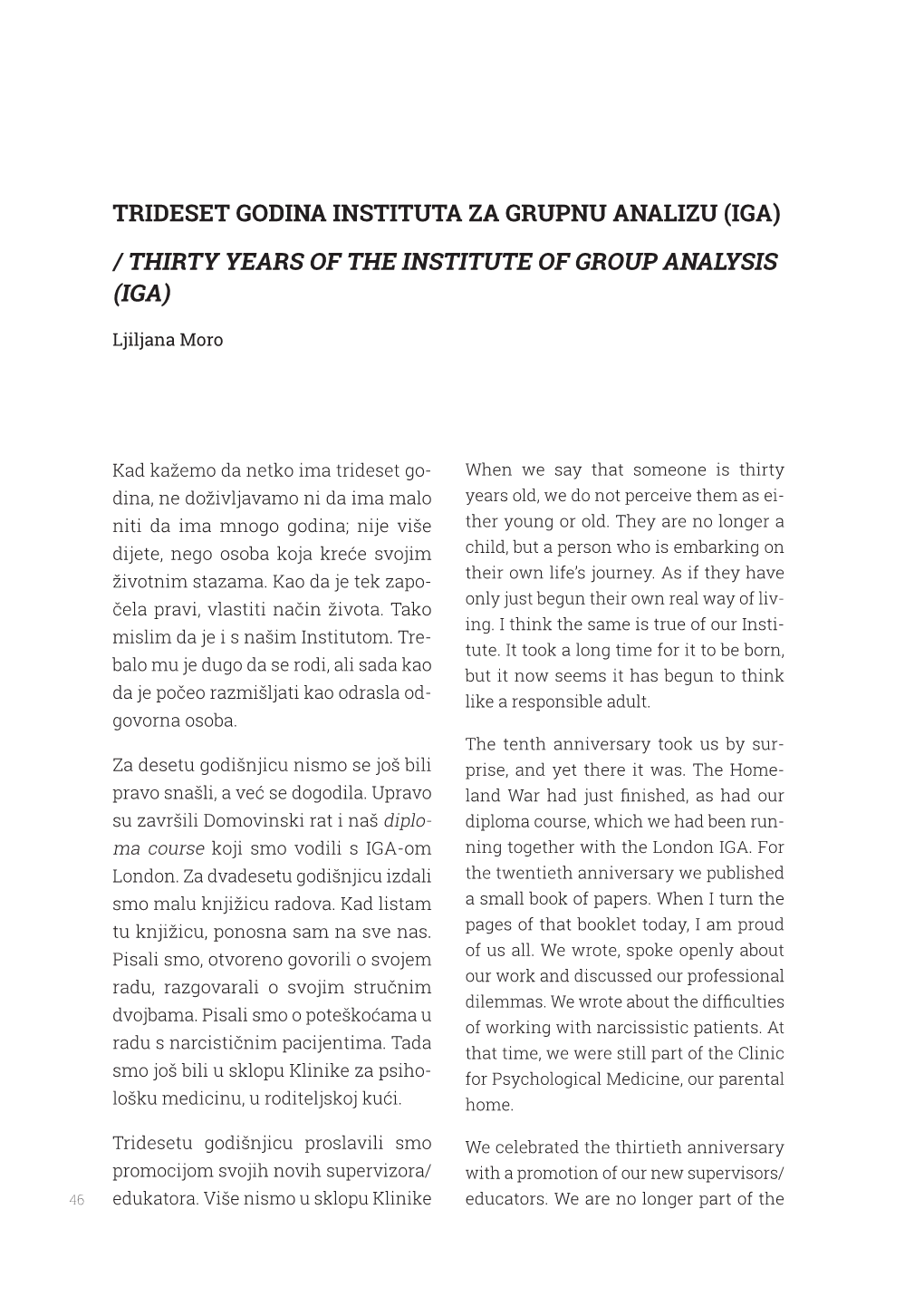 Trideset Godina Instituta Za Grupnu Analizu (Iga) / Thirty Years of the Institute of Group Analysis (Iga)