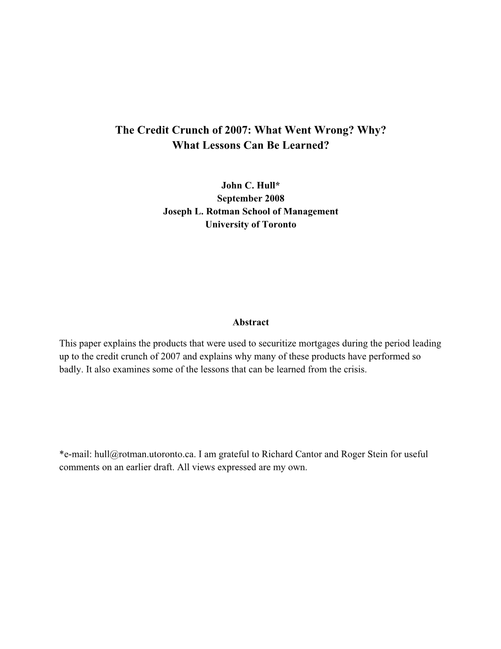 The Credit Crunch of 2007: What Went Wrong? Why? What Lessons Can Be Learned?