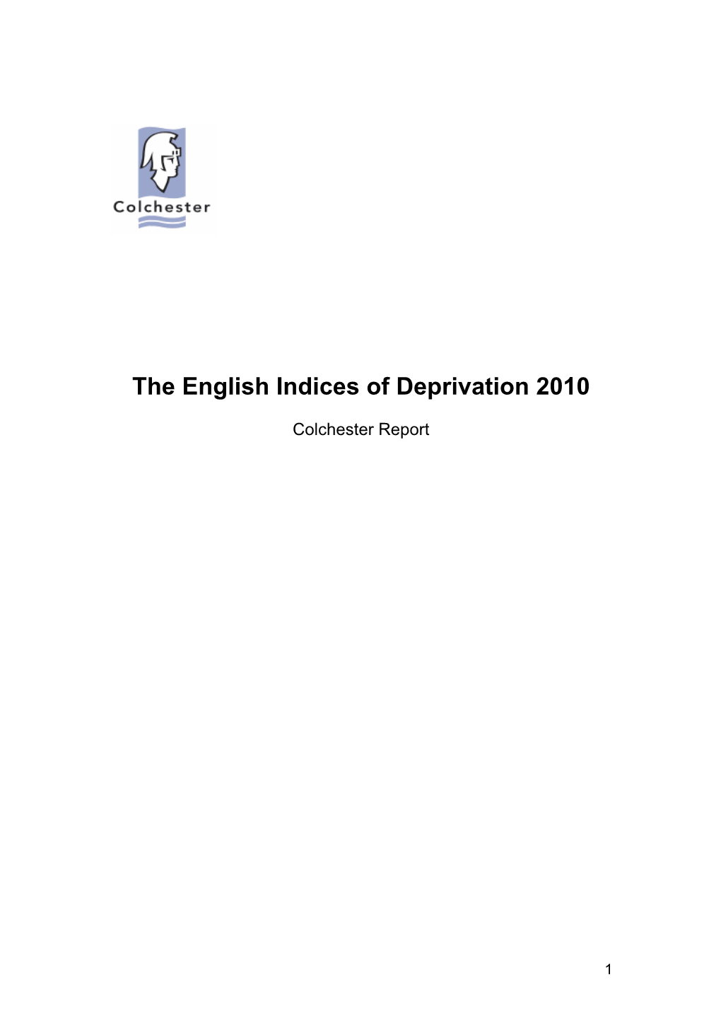 The English Indices of Deprivation 2010 Colchester Report