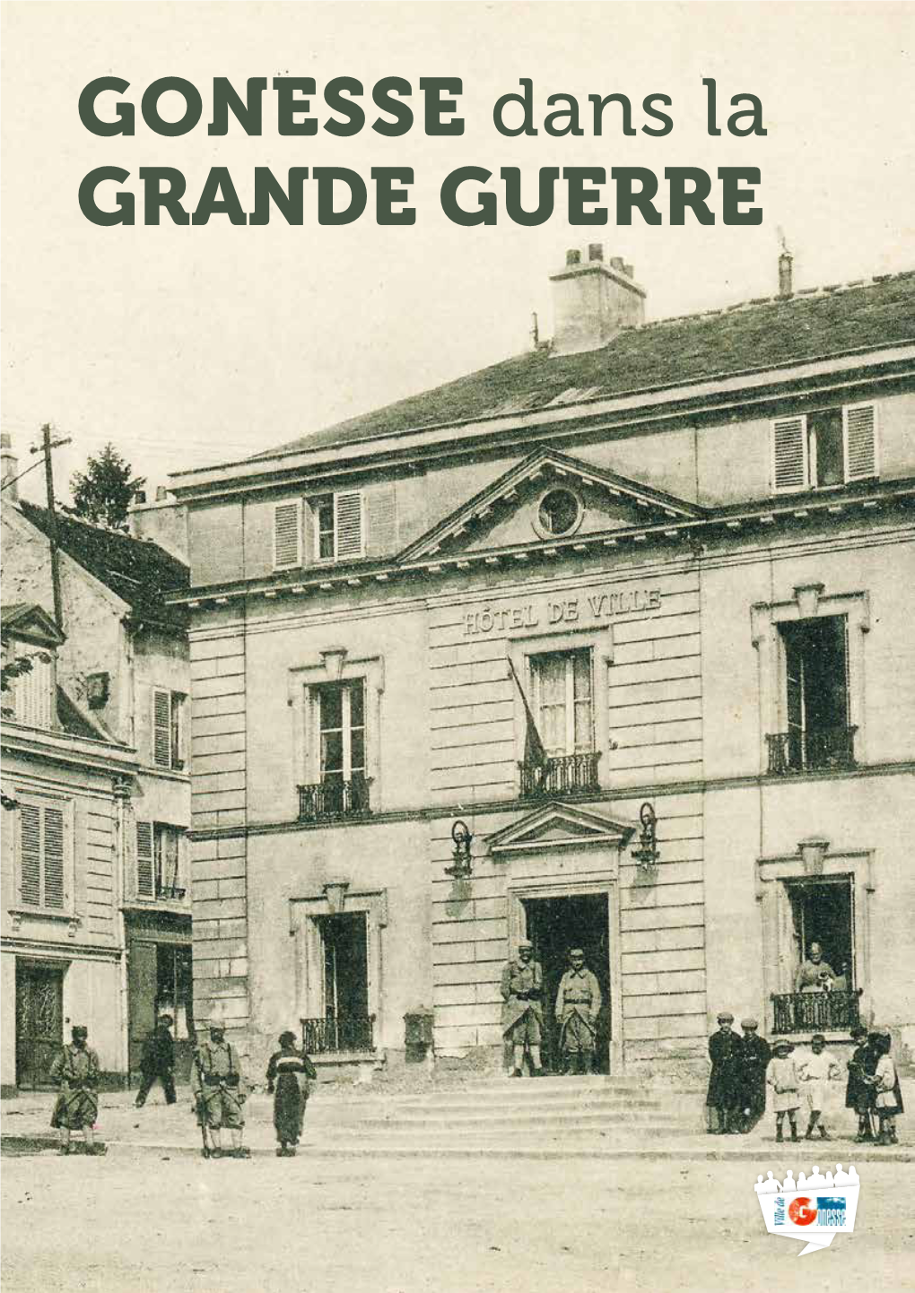 GONESSE Dans La GRANDE GUERRE