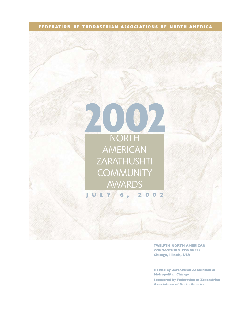 North American Zarathushti Community Awards July 6, 2002