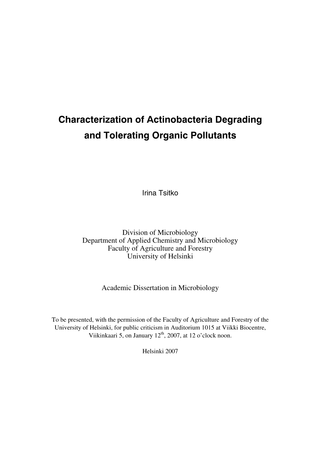 Characterization of Actinobacteria Degrading and Tolerating Organic Pollutants and Tolerating Organic Pollutants