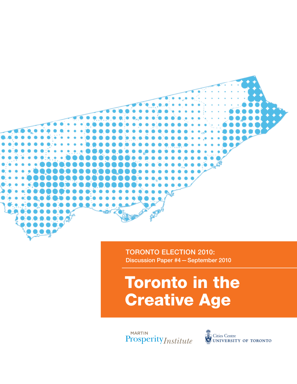 Toronto in the Creative Age TORONTO in the CREATIVE AGE