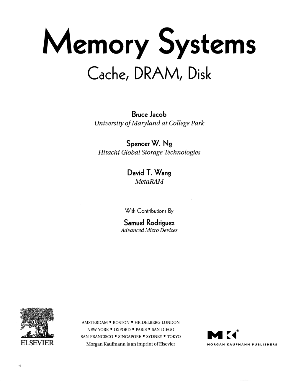 Memory Systems Cache, DRAM, Disk