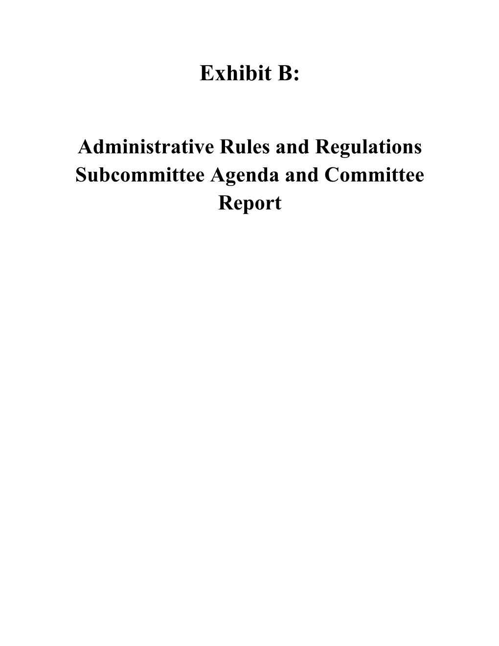 Administrative Rules and Regulations Subcommittee Agenda and Committee Report