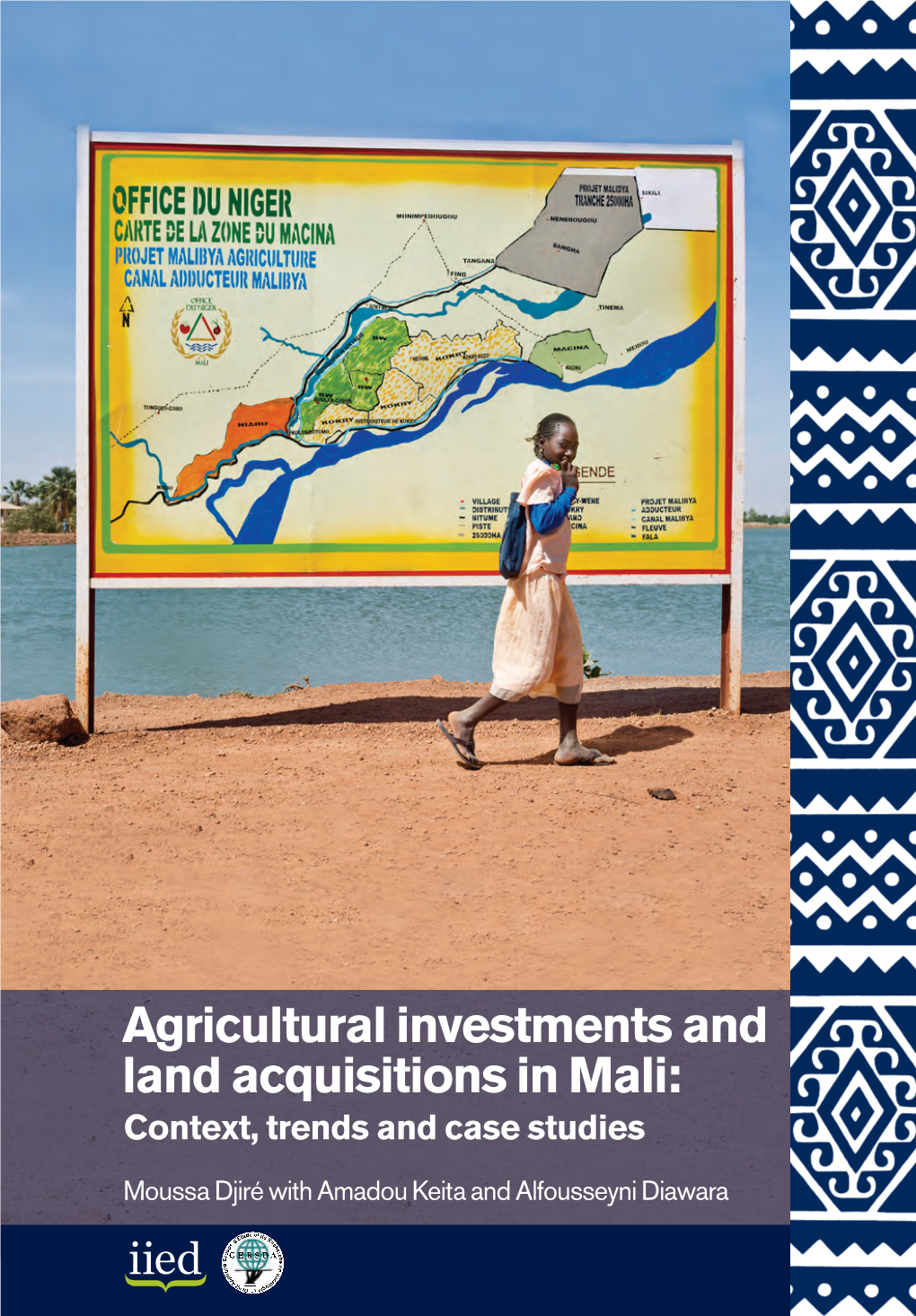 Agricultural Investments and Land Acquisitions in Mali: Context, Trends and Case Studies