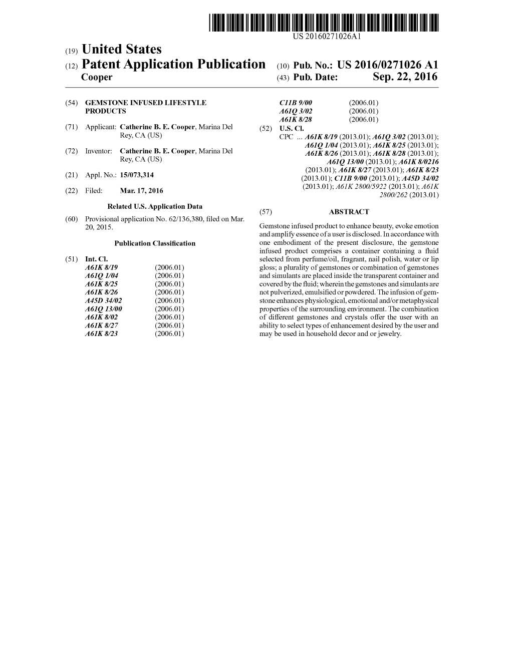 (12) Patent Application Publication (10) Pub. No.: US 2016/0271026 A1 Cooper (43) Pub