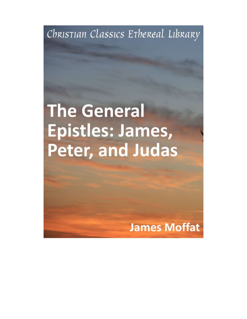 The General Epistles: James, Peter, and Judas