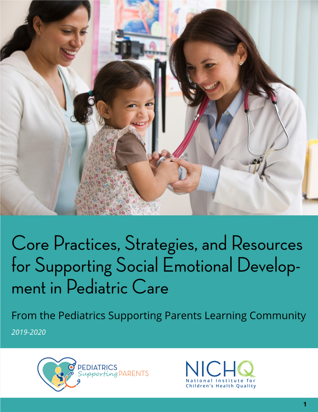 Core Practices, Strategies, and Resources for Supporting Social Emotional Develop- Ment in Pediatric Care