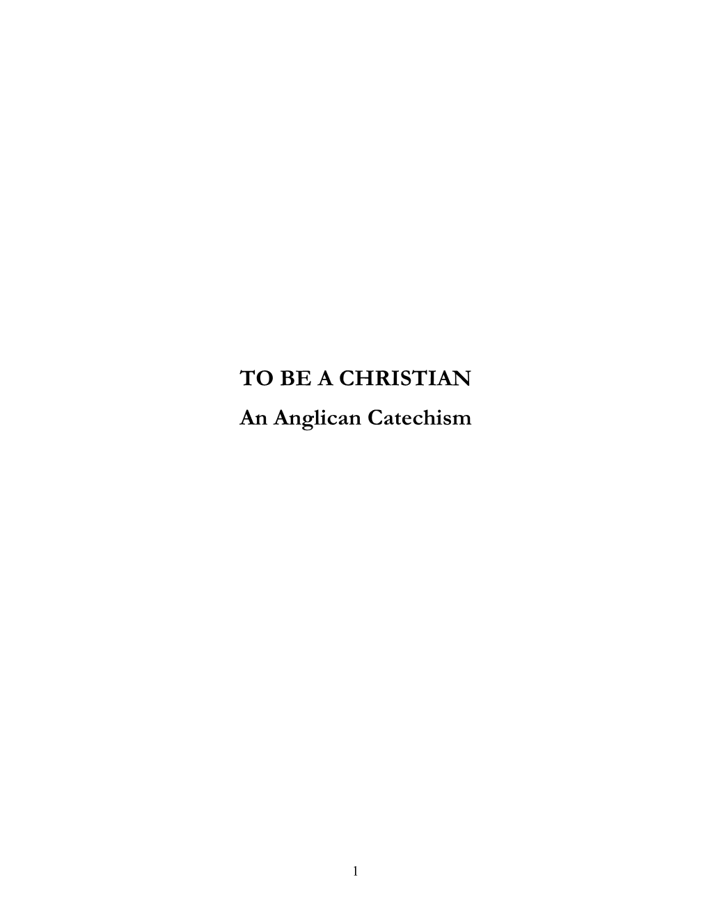 TO BE a CHRISTIAN an Anglican Catechism