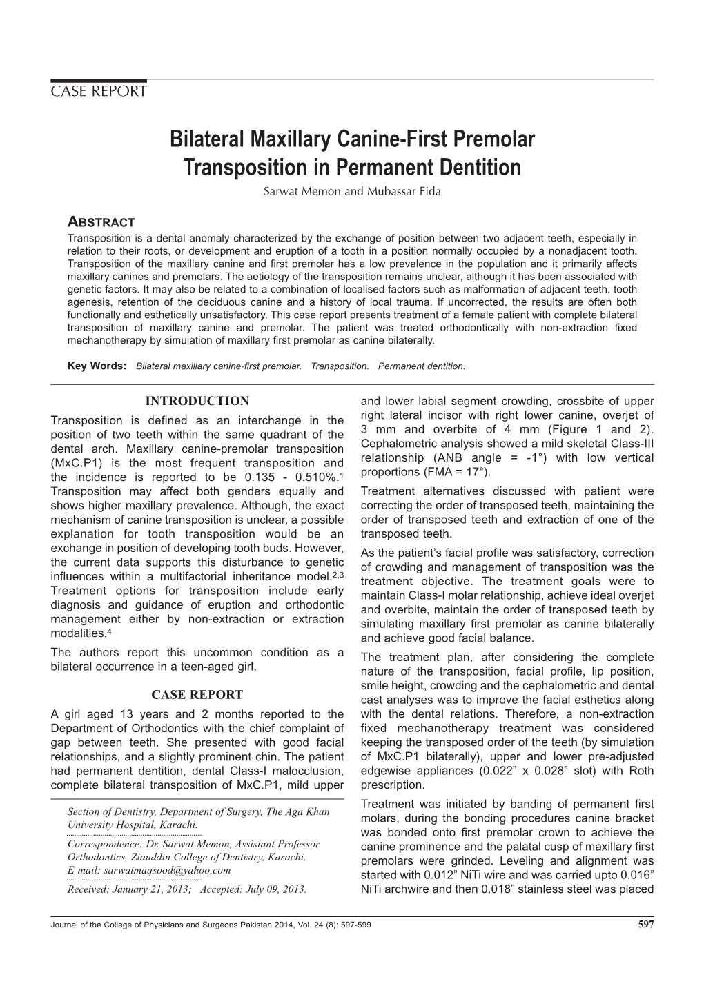 Bilateral Maxillary Canine-First Premolar Transposition in Permanent Dentition Sarwat Memon and Mubassar Fida